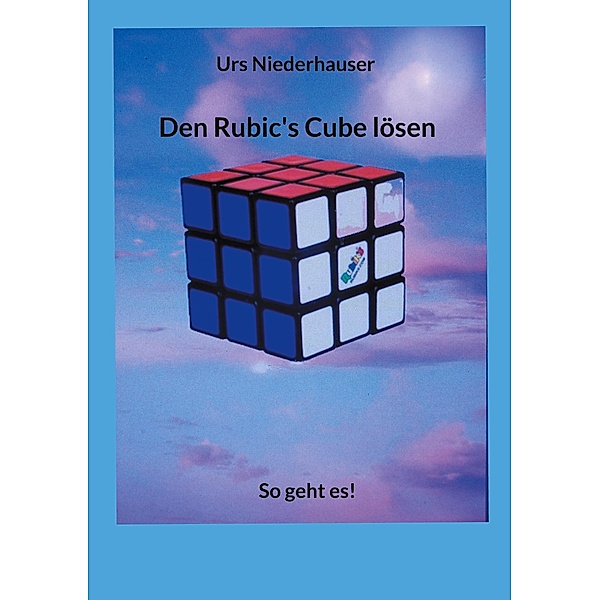 Den Rubic's Cube lösen, Urs Niederhauser