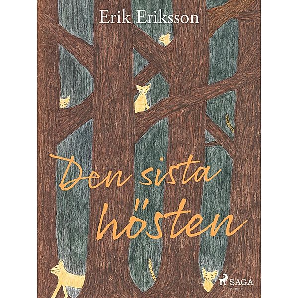 Den sista hösten, Erik Eriksson