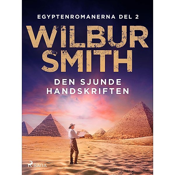 Den sjunde handskriften / Egyptenromanerna Bd.2, Wilbur Smith