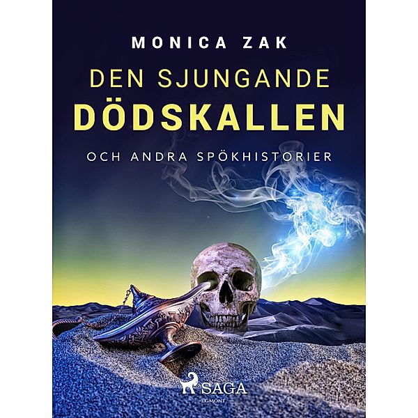 Den sjungande dödskallen och andra spökhistorier, Monica Zak