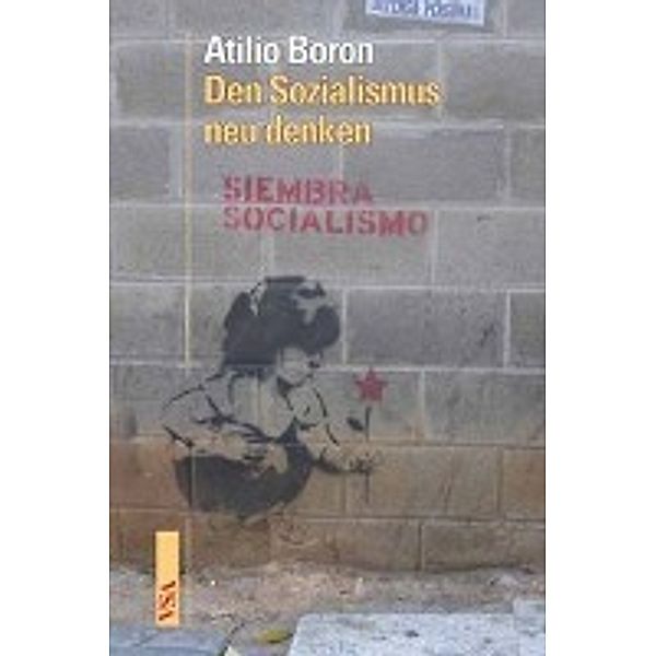 Den Sozialismus neu denken, Atilio A Boron