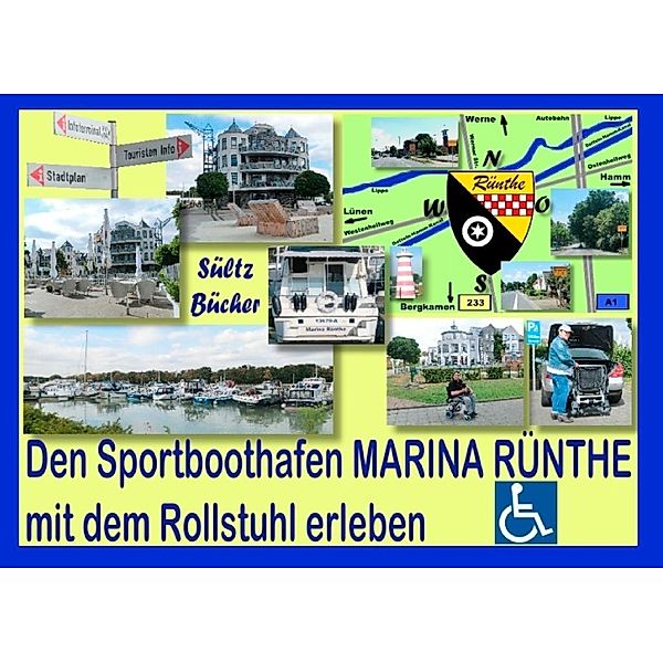 Den Sportboothafen Marina Rünthe mit dem Rollstuhl erleben, Renate Sültz, Uwe H. Sültz