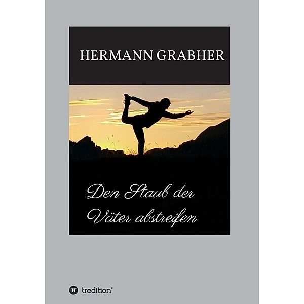 Den Staub der Väter abstreifen, Hermann Grabher