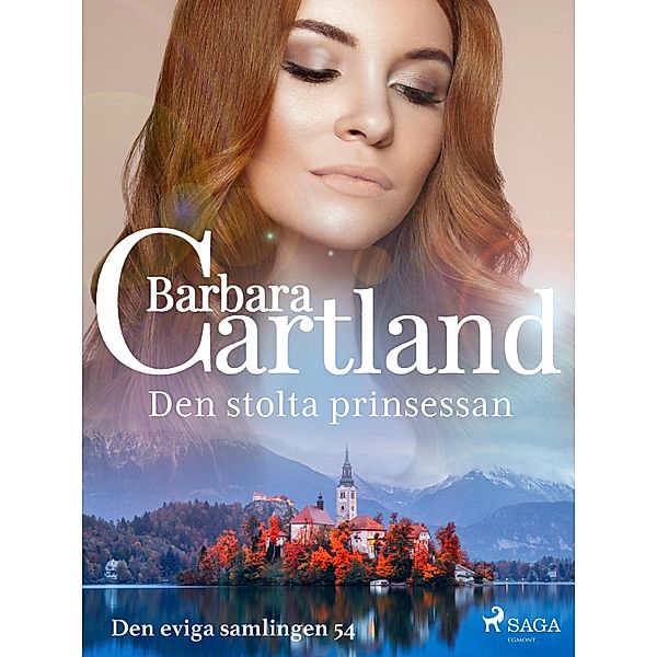 Den stolta prinsessan / Den eviga samlingen Bd.54, Barbara Cartland