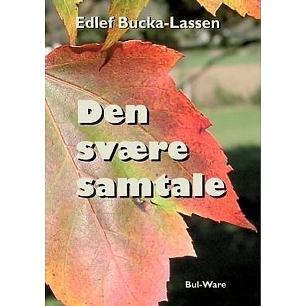 Den svaere samtale, Edlef Bucka Lassen