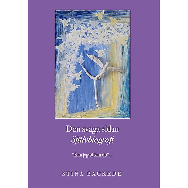 Den svaga sidan, Stina Backede