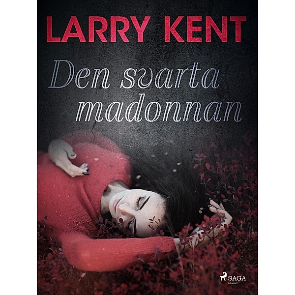 Den svarta madonnan, Larry Kent