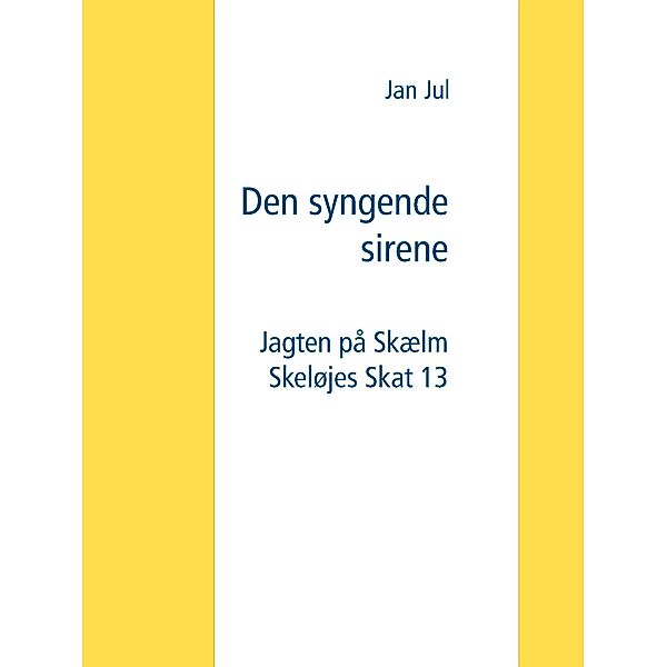 Den syngende sirene, Jan Jul