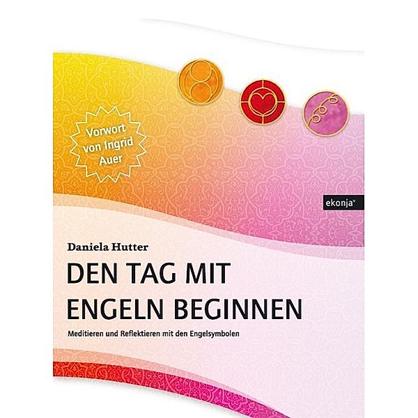 Den Tag mit Engeln beginnen, Daniela Hutter