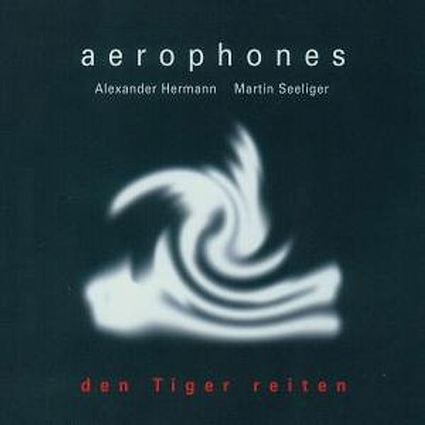 Den Tiger Reiten, Aerophones