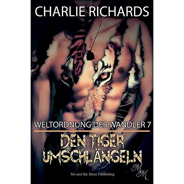 Den Tiger umschlängeln / Weltordnung der Wandler Bd.7, Charlie Richards