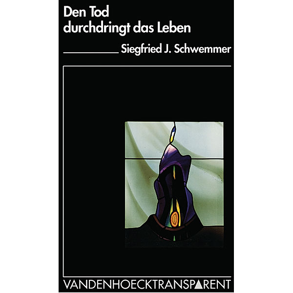 Den Tod durchdringt das Leben, Siegfried Schwemmer