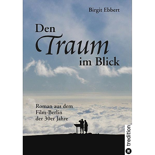 Den Traum im Blick, Birgit Ebbert