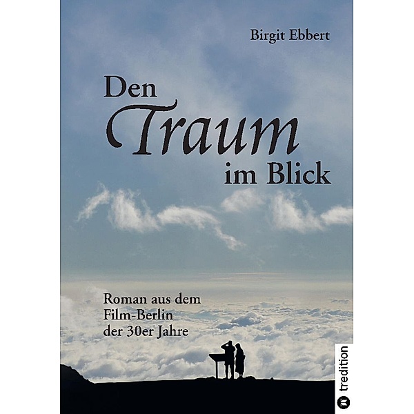 Den Traum im Blick, Birgit Ebbert