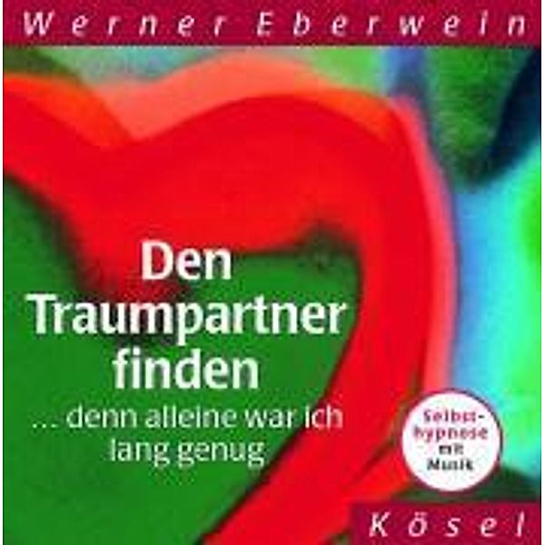 Den Traumpartner finden, 1 Audio-CD, Werner Eberwein