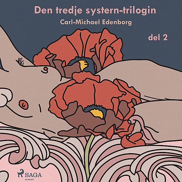 Den tredje systerntriologin - 2 - Den tredje systern-trilogin del 2, Carl-Michael Edenborg