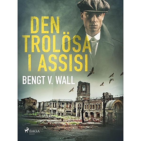 Den trolösa i Assisi, Bengt V. Wall