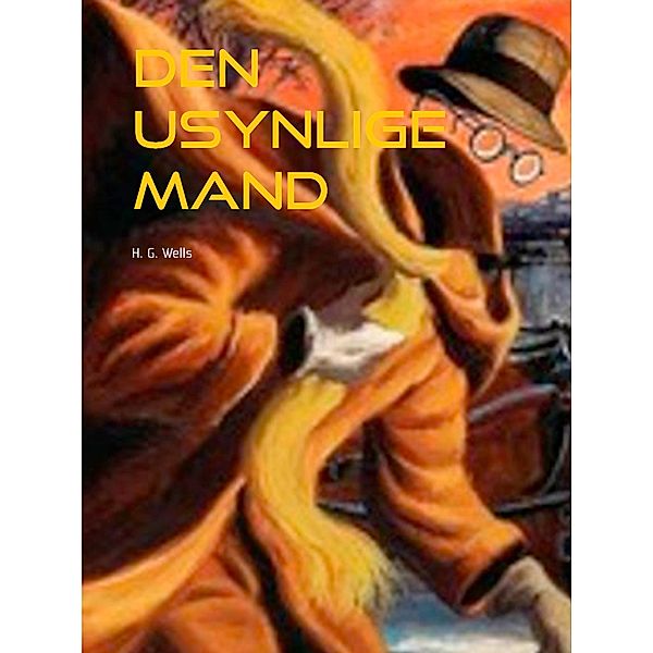 Den usynlige Mand, H. G. Wells