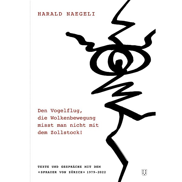 Den Vogelflug, die Wolkenbewegung misst man nicht mit dem Zollstock!, Harald Naegeli