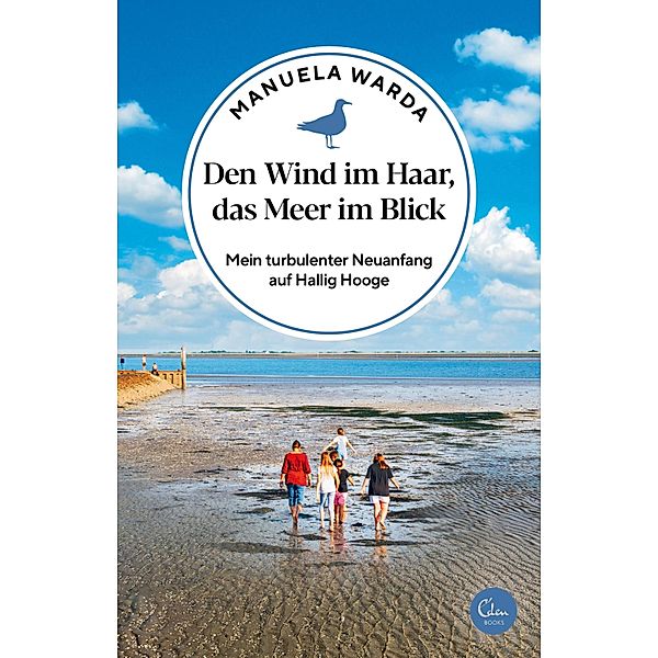 Den Wind im Haar, das Meer im Blick / Sehnsuchtsorte Bd.18, Manuela Warda