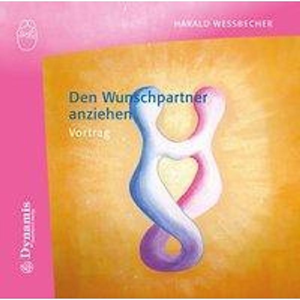 Den Wunschpartner anziehen, 1 Audio-CD, Harald Wessbecher