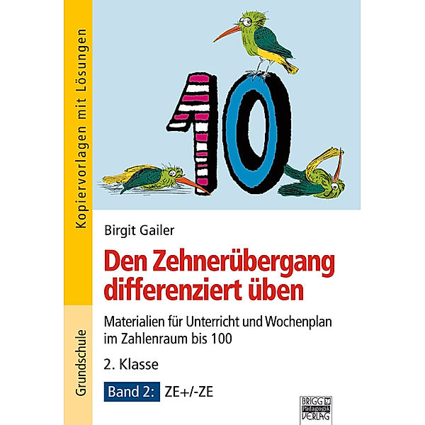 Den Zehnerübergang differenziert üben, 2. Klasse, Birgit Gailer