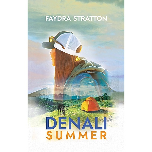 Denali Summer, Faydra Stratton