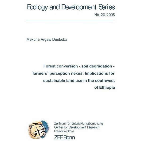 Denboba, M: Forest coversion - soil degradation - farmers´ p, Mekuria Argaw Denboba
