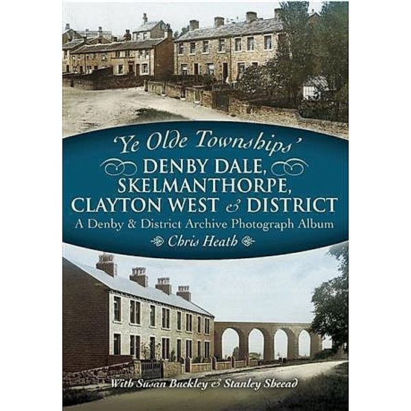 Denby Dale, Skelmanthorpe, Clayton West and District, Chris Heath