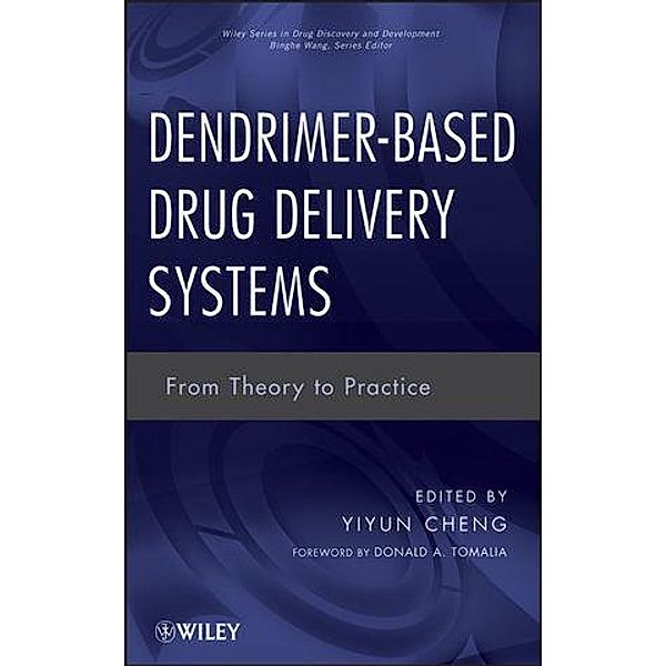 Dendrimer-Based Drug Delivery Systems / Wiley series in drug discovery and development