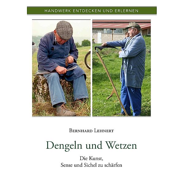 Dengeln und Wetzen, Bernhard Lehnert