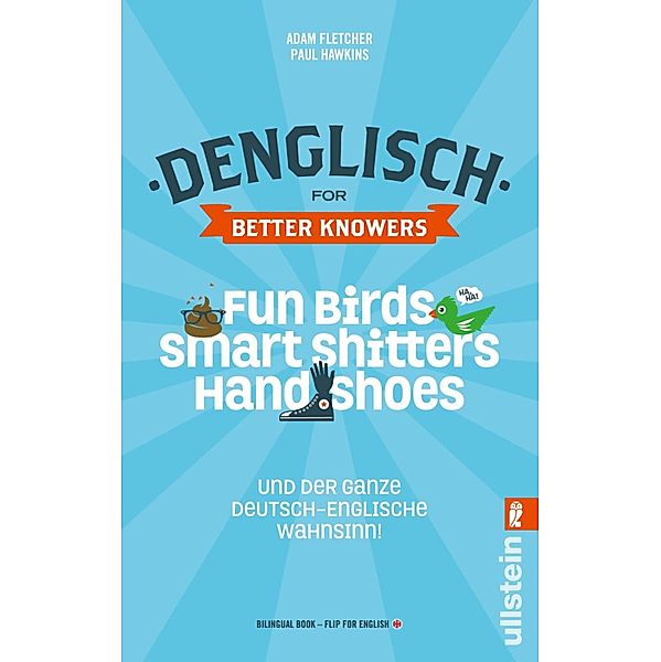 Denglisch for Better Knowers: Zweisprachiges E-Book Deutsch/ Englisch / Ullstein eBooks, Adam Fletcher, Paul Hawkins