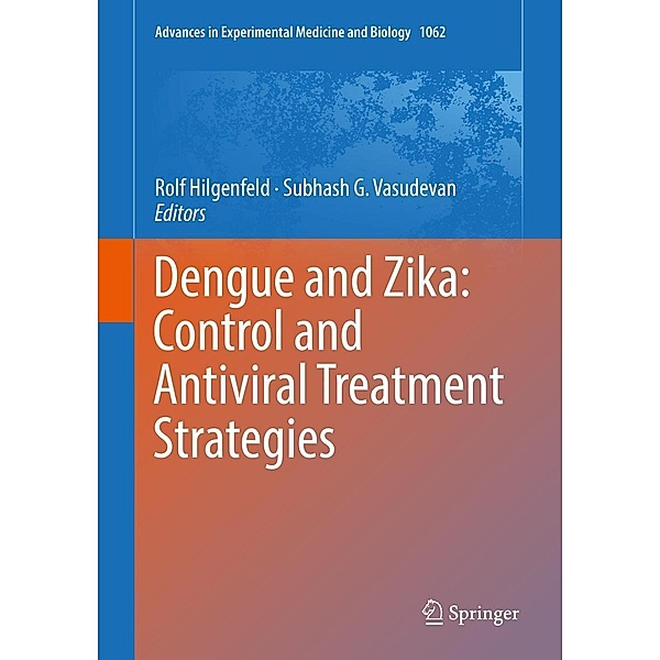 Dengue and Zika: Control and Antiviral Treatment Strategies / Advances in Experimental Medicine and Biology Bd.1062