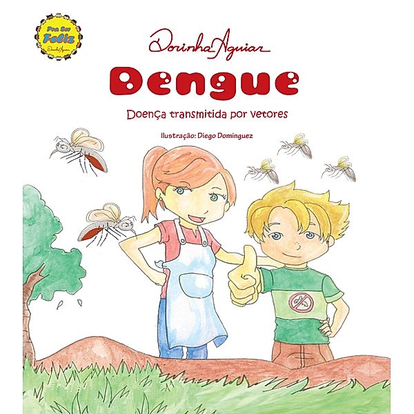Dengue / Guardiões da Saúde Bd.7, Dorinha Aguiar