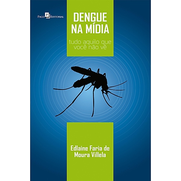 Dengue na mídia, Edlaine Faria de Moura Villela