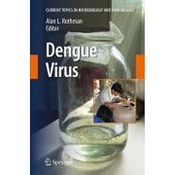 Dengue Virus / Current Topics in Microbiology and Immunology Bd.338