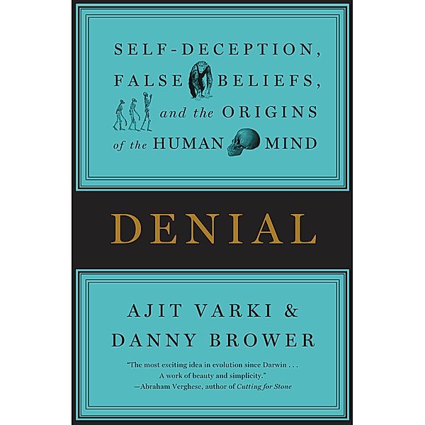 Denial, Ajit Varki, Danny Brower