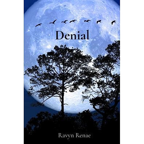 Denial, Ravyn Renae