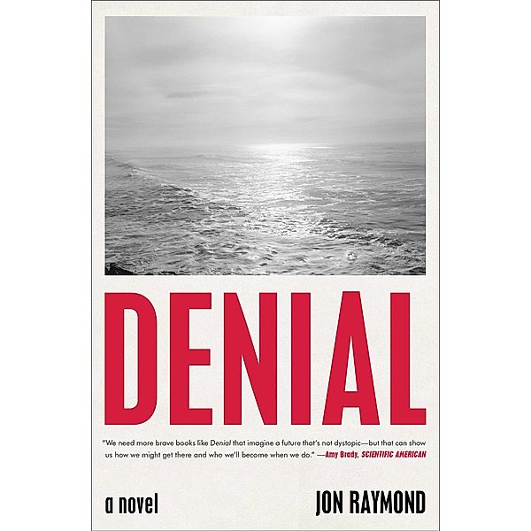 Denial, Jon Raymond