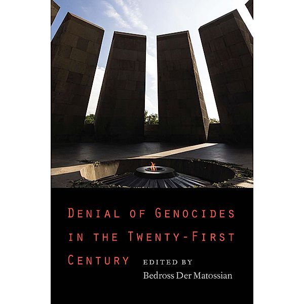 Denial of Genocides in the Twenty-First Century