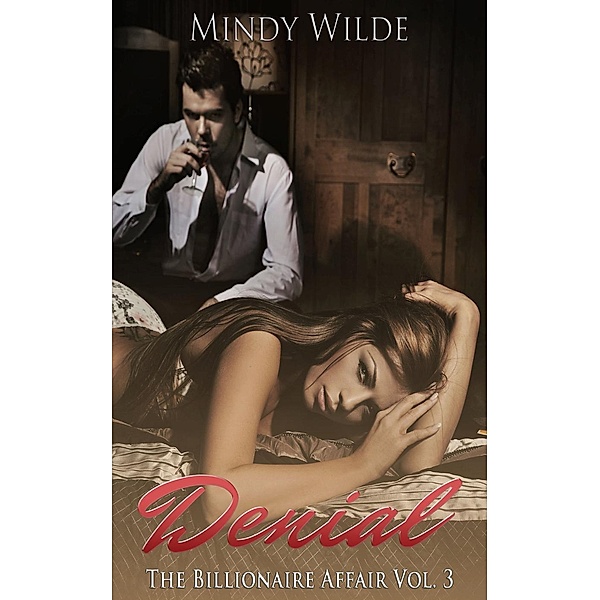 Denial (The Billionaire Affair Vol. 3), Mindy Wilde