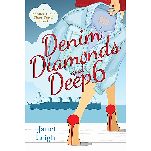 Denim, Diamonds and Deep 6 (The Jennifer Cloud Series, #6) / The Jennifer Cloud Series, Janet Leigh