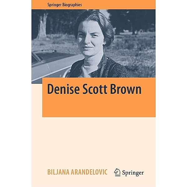 Denise Scott Brown / Springer Biographies, Biljana Arandelovic