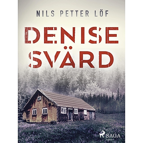 Denise Svärd, Nils Petter Löf