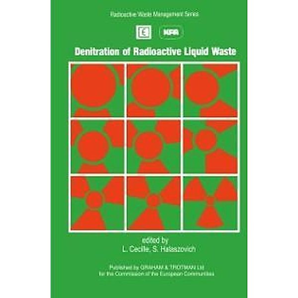 Denitration of Radioactive Liquid Waste / Radioactive Waste Management Series