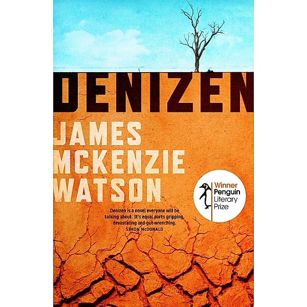 Denizen: Winner of the Penguin Literary Prize, James McKenzie Watson