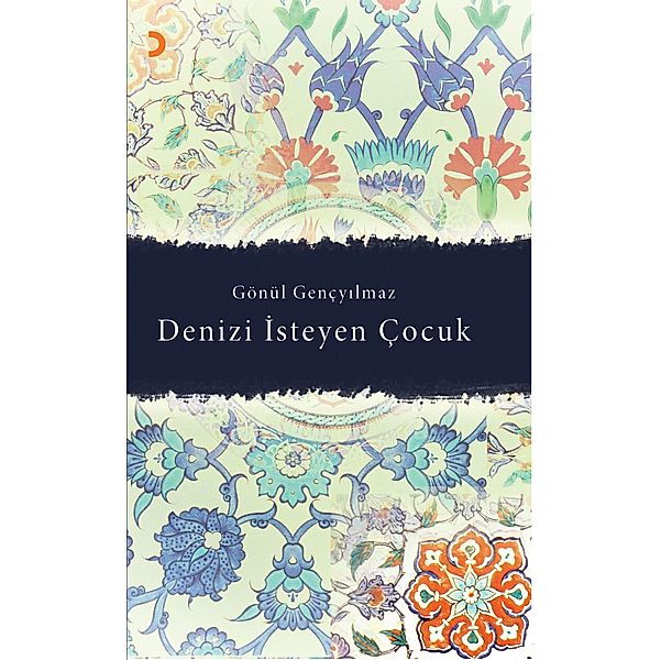 Denizi Isteyen Çocuk, Gönül Gençyilmaz