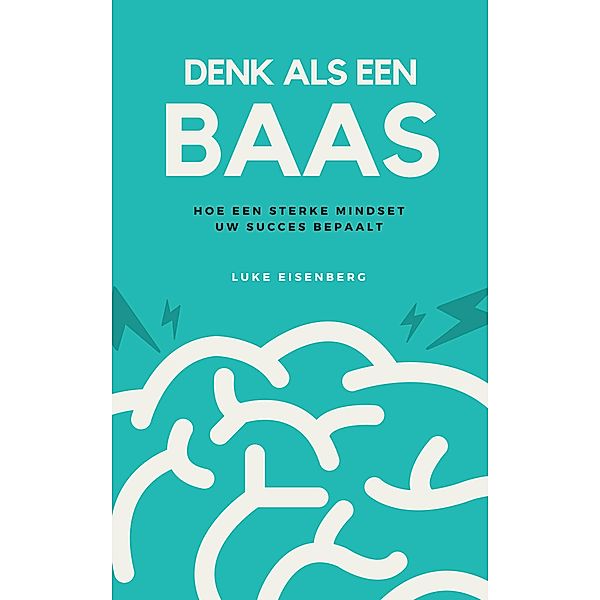 Denk Als Een Baas, Luke Eisenberg