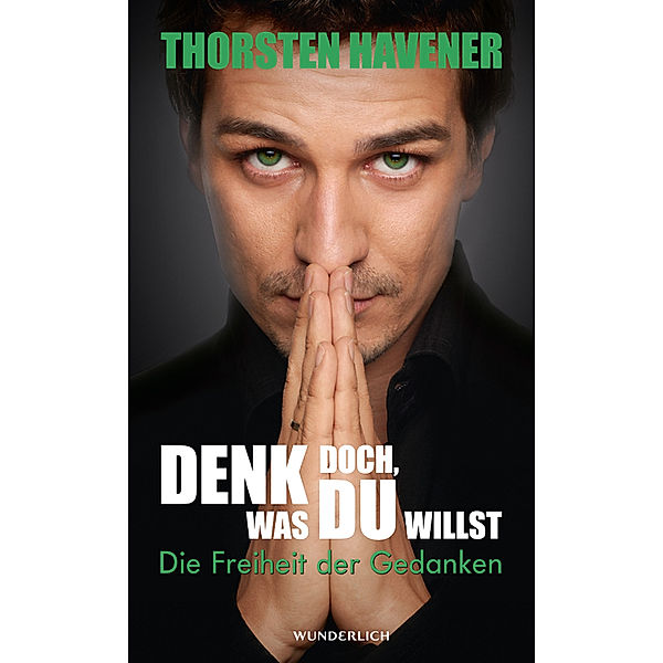 Denk doch, was du willst, Thorsten Havener