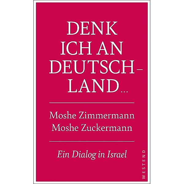 Denk ich an Deutschland ..., Moshe Zuckermann, Moshe Zimmermann